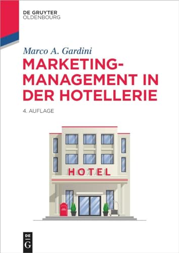 Marketing-Management in der Hotellerie (De Gruyter Studium) von De Gruyter Oldenbourg